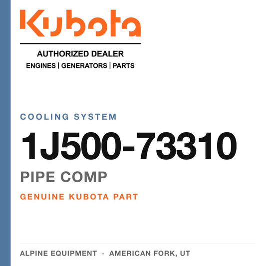Genuine Kubota pipe comp, part number 1J500-73310 — Alpine Equipment