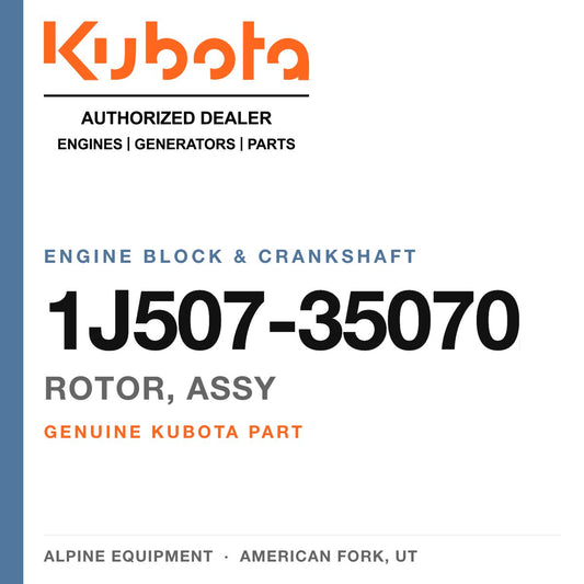 Genuine Kubota rotor, assy, part number 1J507-35070 — Alpine Equipment