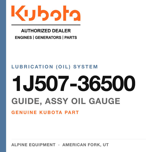 Genuine Kubota guide, assy oil gauge, part number 1J507-36500 — Alpine Equipment