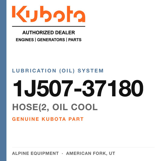 Genuine Kubota HOSE(2, oil cool, part number 1J507-37180 — Alpine Equipment