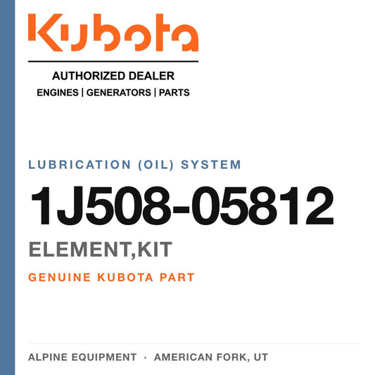 Genuine Kubota element,kit, part number 1J508-05812 — Alpine Equipment