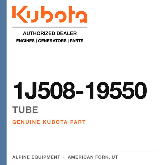 Genuine Kubota tube, part number 1J508-19550 — Alpine Equipment