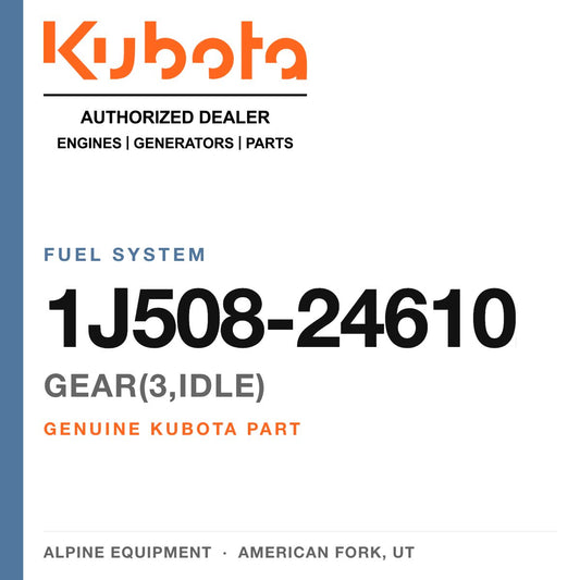 Genuine Kubota GEAR(3,IDLE), part number 1J508-24610 — Alpine Equipment