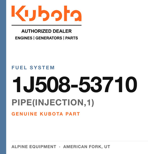 Genuine Kubota PIPE(INJECTION,1), part number 1J508-53710 — Alpine Equipment