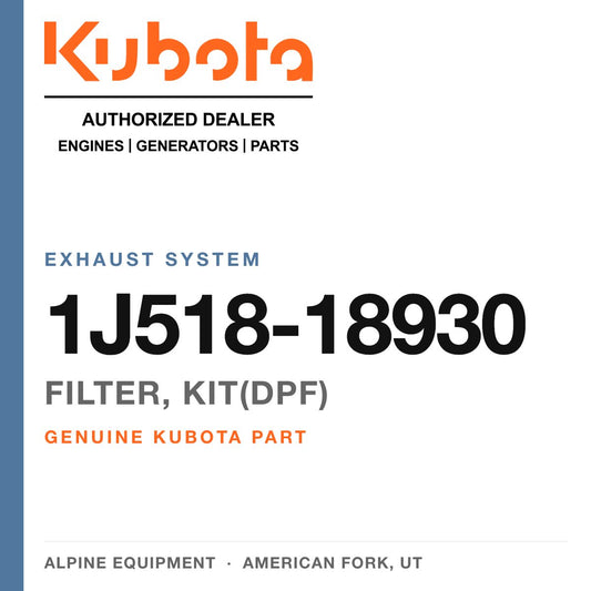Genuine Kubota filter, kit(dpf), part number 1J518-18930 — Alpine Equipment