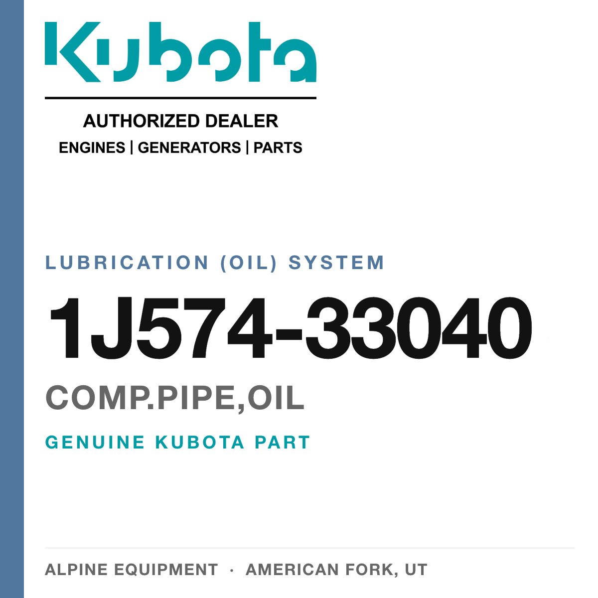 Genuine Kubota comp.pipe,oil, part number 1J574-33040 — Alpine Equipment