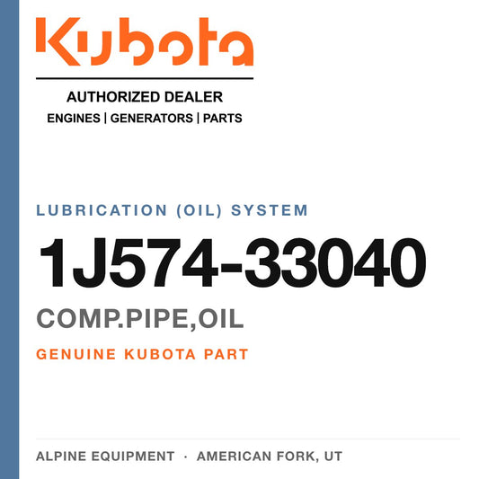 Genuine Kubota comp.pipe,oil, part number 1J574-33040 — Alpine Equipment