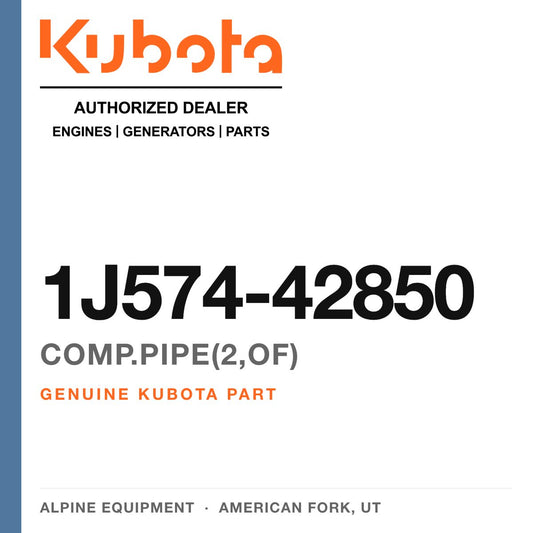 Genuine Kubota COMP.PIPE(2,OF), part number 1J574-42850 — Alpine Equipment