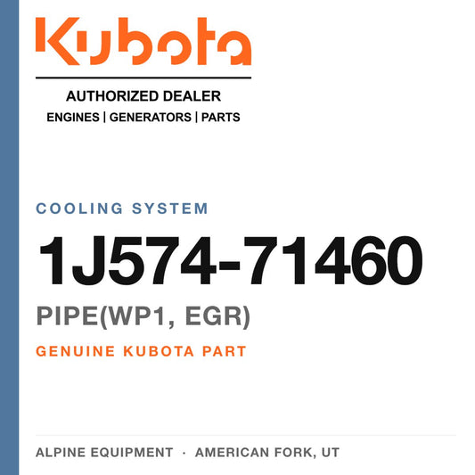 Genuine Kubota PIPE(WP1, egr), part number 1J574-71460 — Alpine Equipment