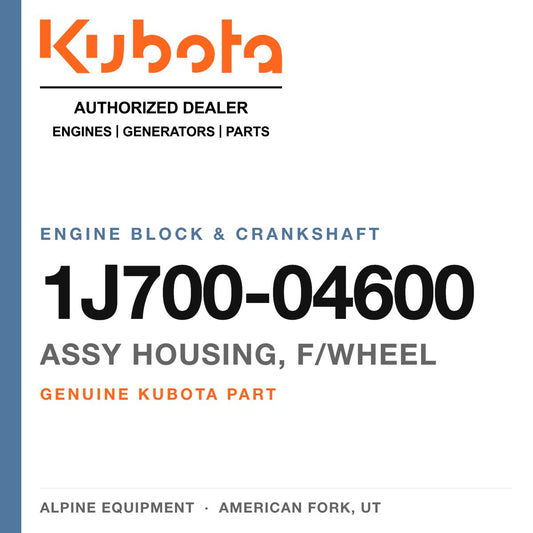 Genuine Kubota assy housing, f/wheel, part number 1J700-04600 — Alpine Equipment
