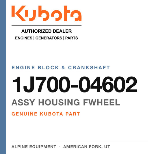 Genuine Kubota assy housing fwheel, part number 1J700-04602 — Alpine Equipment