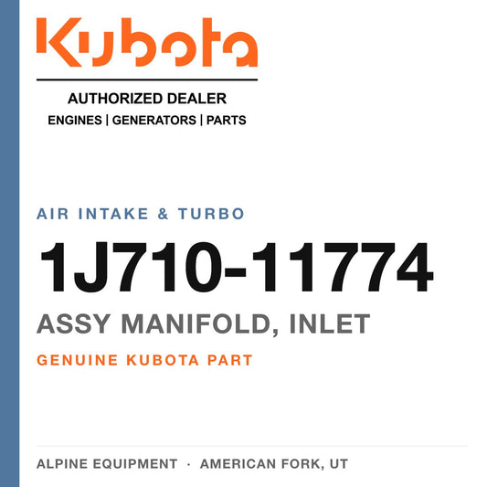 Genuine Kubota assy manifold, inlet, part number 1J710-11774 — Alpine Equipment