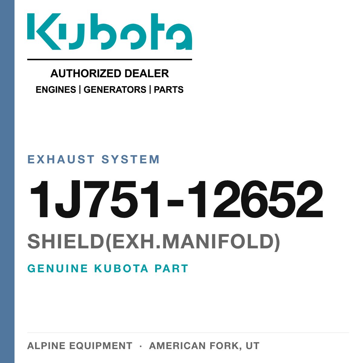 Genuine Kubota shield(exh.manifold), part number 1J751-12652 — Alpine Equipment