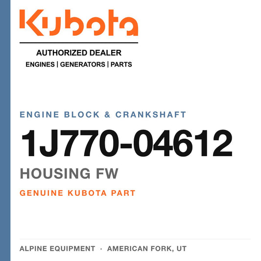 Genuine Kubota housing fw, part number 1J770-04612 — Alpine Equipment