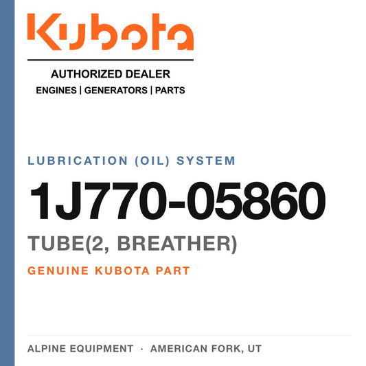 Genuine Kubota TUBE(2, breather), part number 1J770-05860 — Alpine Equipment