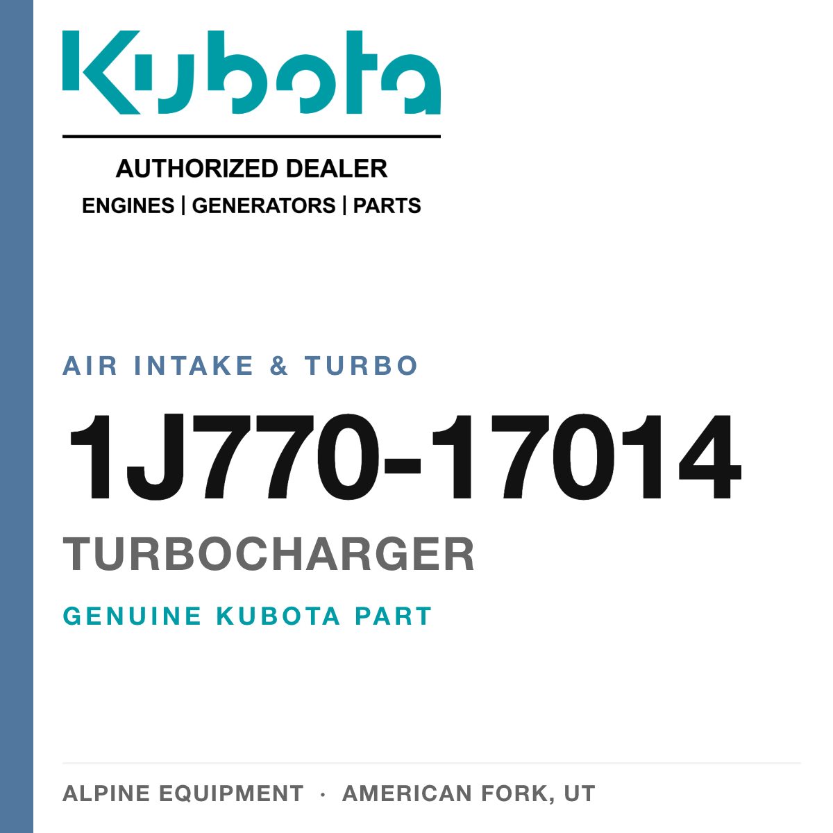 Genuine Kubota turbocharger, part number 1J770-17014 — Alpine Equipment