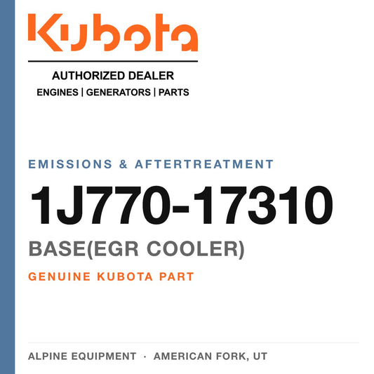 Genuine Kubota base(egr cooler), part number 1J770-17310 — Alpine Equipment