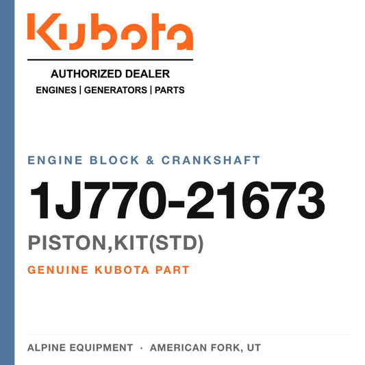 Genuine Kubota piston,kit(std), part number 1J770-21673 — Alpine Equipment