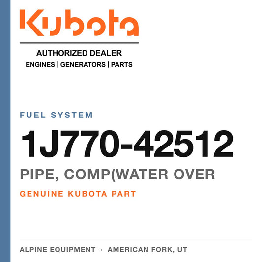 Genuine Kubota pipe, comp(water over, part number 1J770-42512 — Alpine Equipment