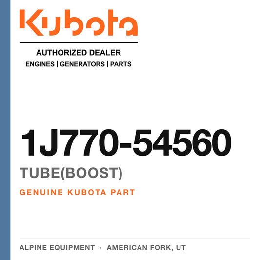 Genuine Kubota tube(boost), part number 1J770-54560 — Alpine Equipment