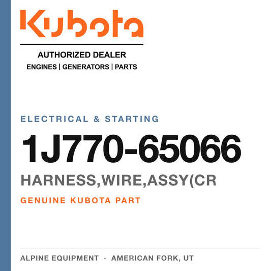 Genuine Kubota harness,wire,assy(cr, part number 1J770-65066 — Alpine Equipment