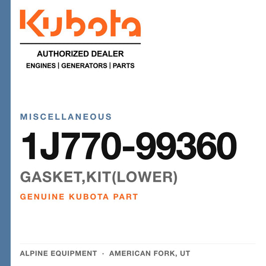 Genuine Kubota gasket,kit(lower), part number 1J770-99360 — Alpine Equipment
