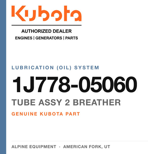 Genuine Kubota tube assy 2 breather, part number 1J778-05060 — Alpine Equipment