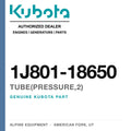 Genuine Kubota TUBE(PRESSURE,2), part number 1J801-18650 — Alpine Equipment