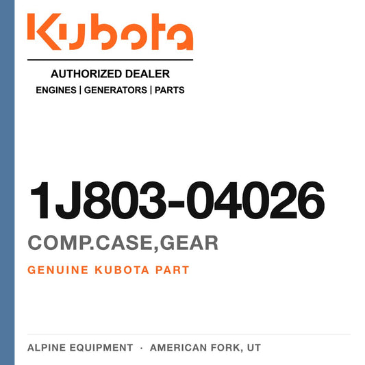 Genuine Kubota comp.case,gear, part number 1J803-04026 — Alpine Equipment