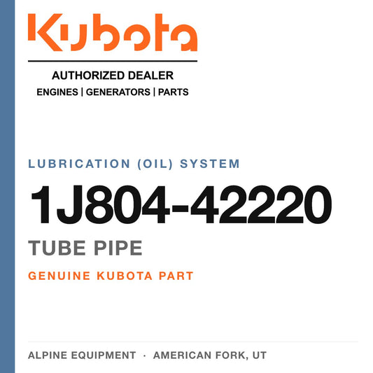 Genuine Kubota tube pipe, part number 1J804-42220 — Alpine Equipment