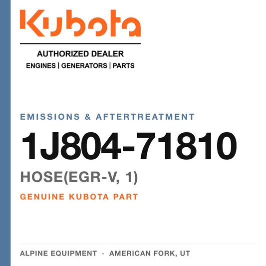Genuine Kubota hose(egr-v, 1), part number 1J804-71810 — Alpine Equipment