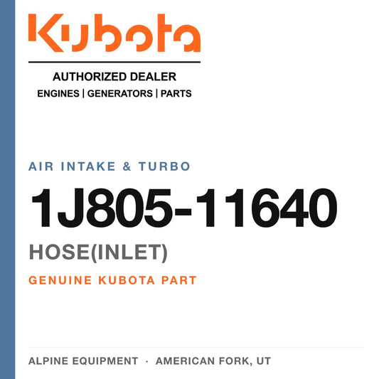 Genuine Kubota hose(inlet), part number 1J805-11640 — Alpine Equipment