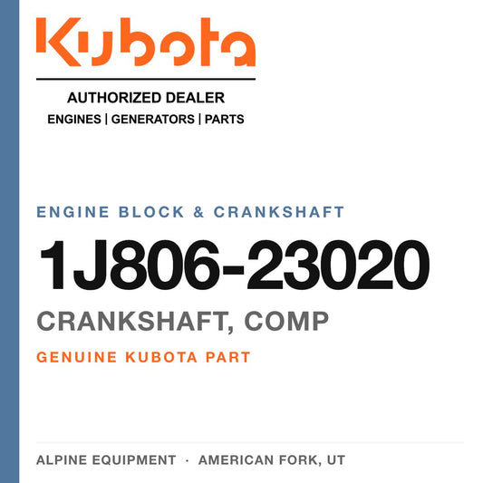 Genuine Kubota crankshaft, comp, part number 1J806-23020 — Alpine Equipment