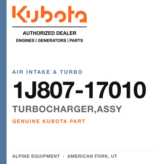 Genuine Kubota turbocharger,assy, part number 1J807-17010 — Alpine Equipment
