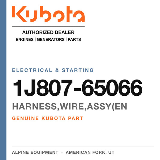 Genuine Kubota harness,wire,assy(en, part number 1J807-65066 — Alpine Equipment