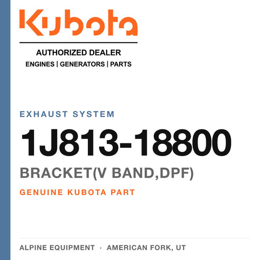 Genuine Kubota bracket(v band,dpf), part number 1J813-18800 — Alpine Equipment