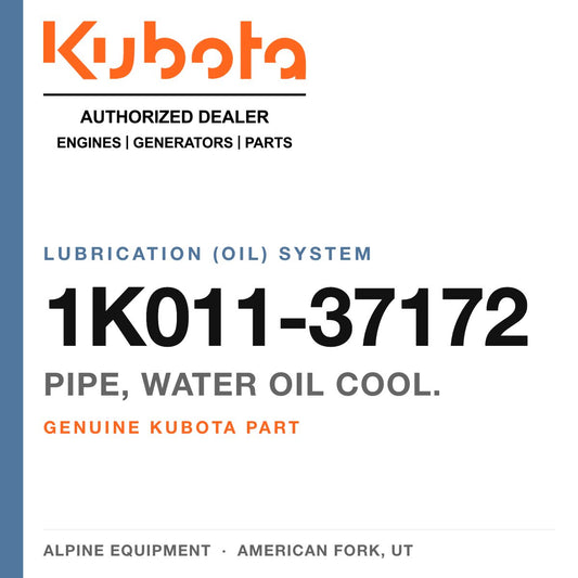 Genuine Kubota pipe, water oil cool., part number 1K011-37172 — Alpine Equipment