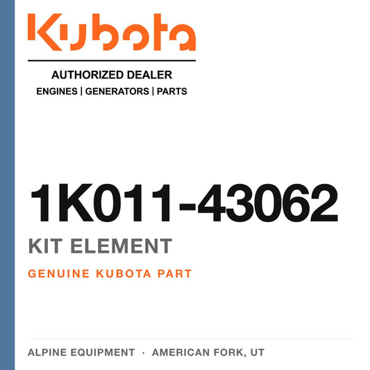 Genuine Kubota kit element, part number 1K011-43062 — Alpine Equipment