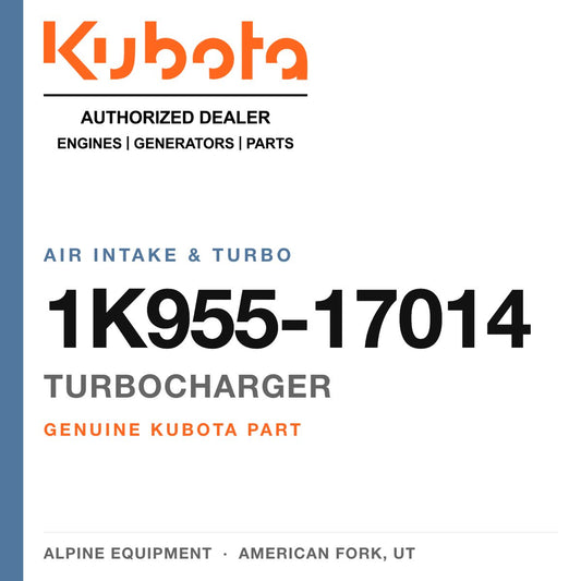 Genuine Kubota turbocharger, part number 1K955-17014 — Alpine Equipment