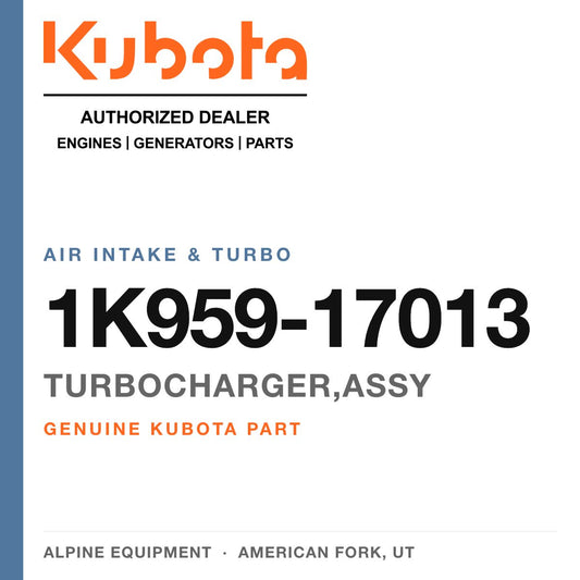 Genuine Kubota turbocharger,assy, part number 1K959-17013 — Alpine Equipment