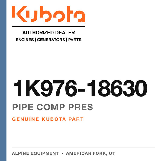 Genuine Kubota pipe comp pres, part number 1K976-18630 — Alpine Equipment