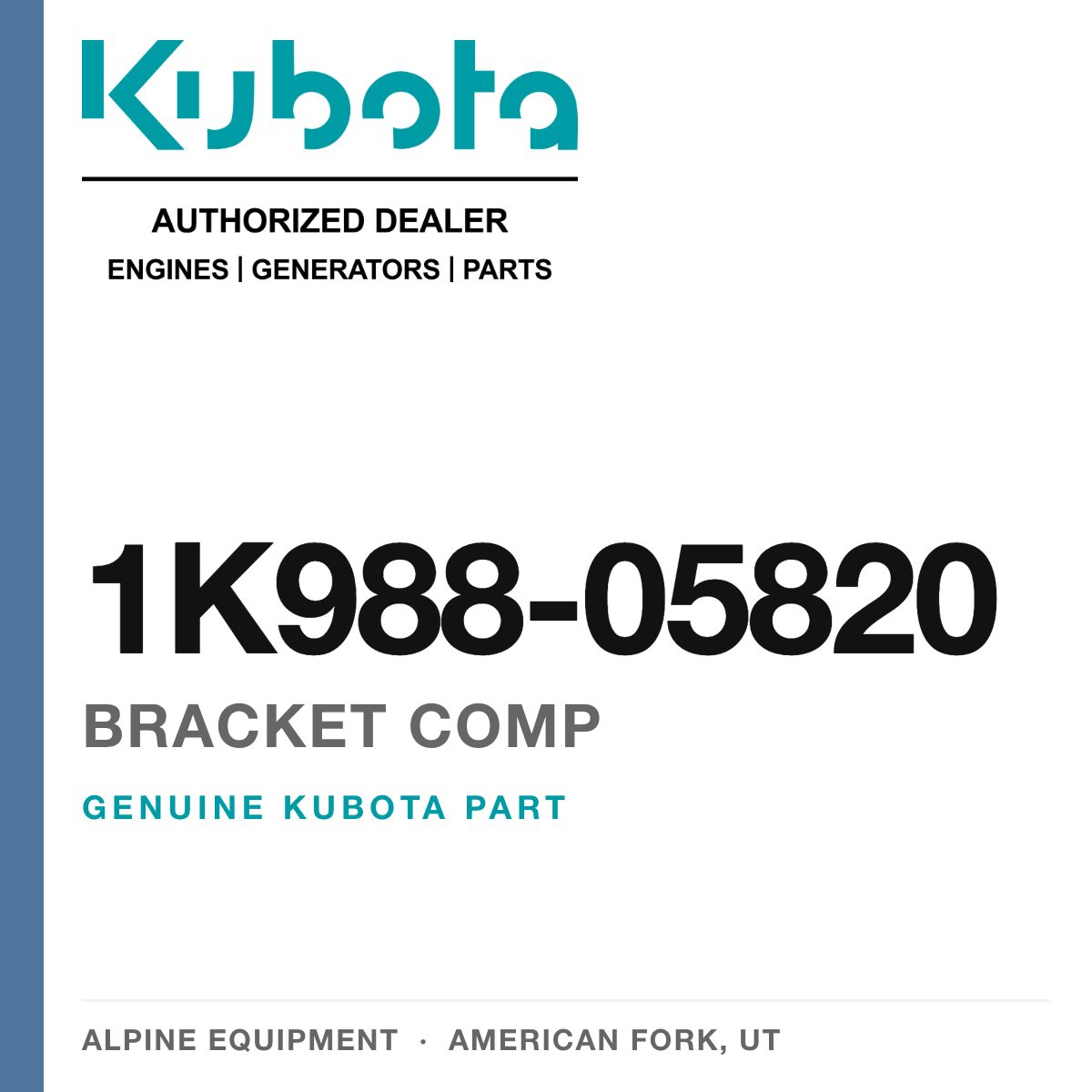Genuine Kubota bracket comp, part number 1K988-05820 — Alpine Equipment