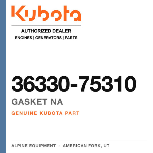 Genuine Kubota gasket na, part number 36330-75310 — Alpine Equipment
