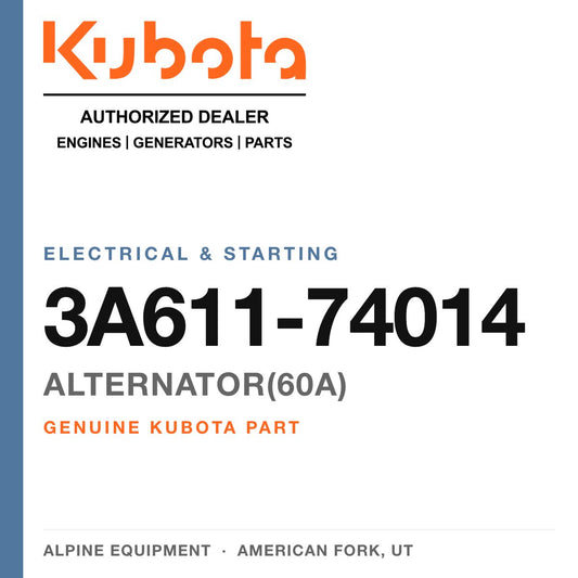 Genuine Kubota ALTERNATOR(60A), part number 3A611-74014 — Alpine Equipment