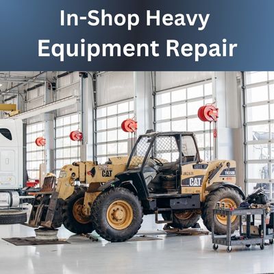 In-Shop Heavy Equipment Repair