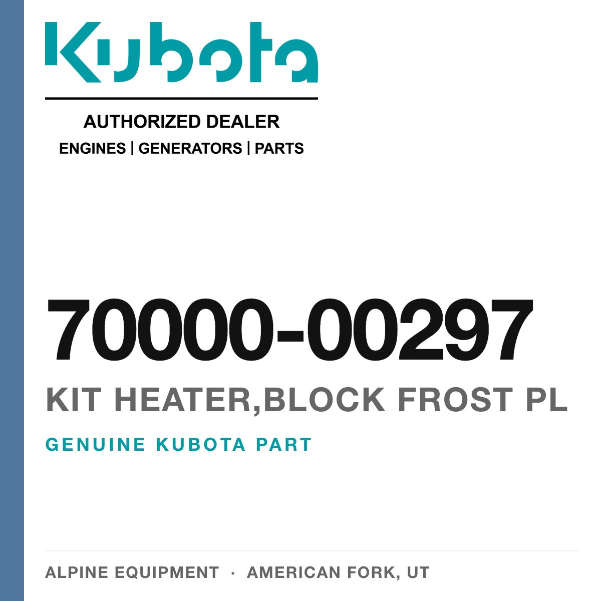 Genuine Kubota kit heater,block frost pl, part number 70000-00297 — Alpine Equipment