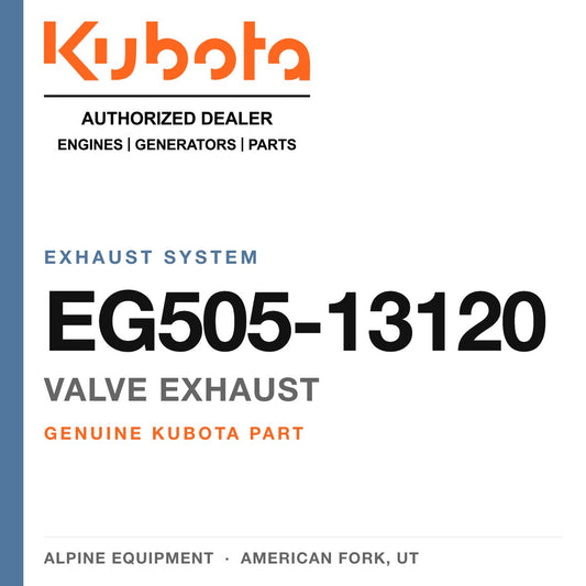 Genuine Kubota valve exhaust, part number EG505-13120 — Alpine Equipment