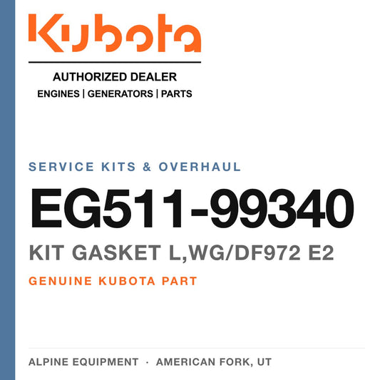 Genuine Kubota kit gasket L,WG/DF972 E2, part number EG511-99340 — Alpine Equipment