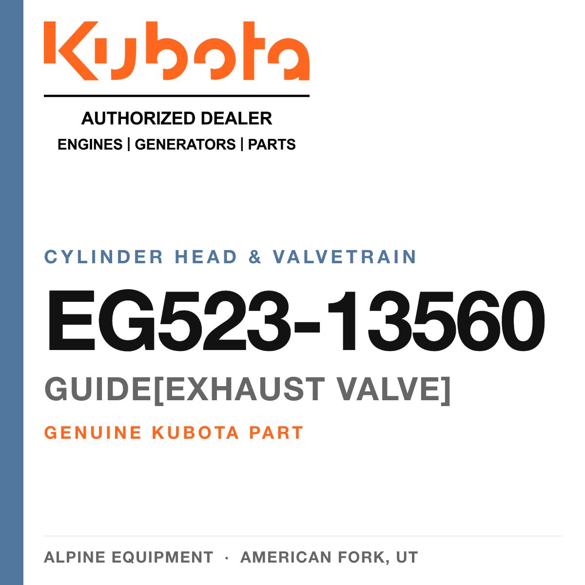 Genuine Kubota guide[exhaust valve], part number EG523-13560 — Alpine Equipment