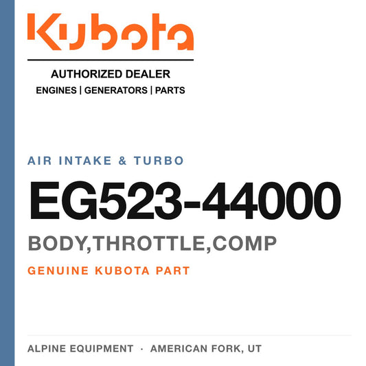 Genuine Kubota body,throttle,comp, part number EG523-44000 — Alpine Equipment